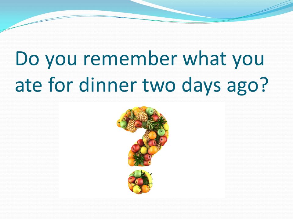 Purpose and What Did You Eat Last&nbsp;Week
